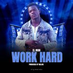 El Man _ Work Hard