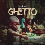 Emlust _ Ghetto